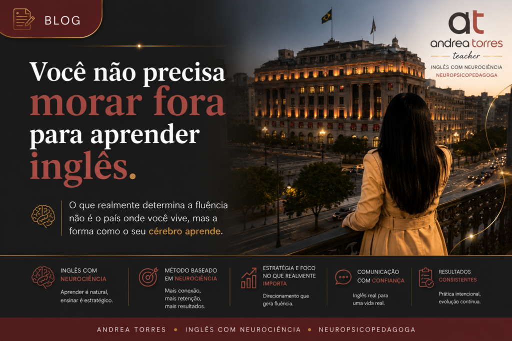 Você não precisa morar fora para aprender inglês