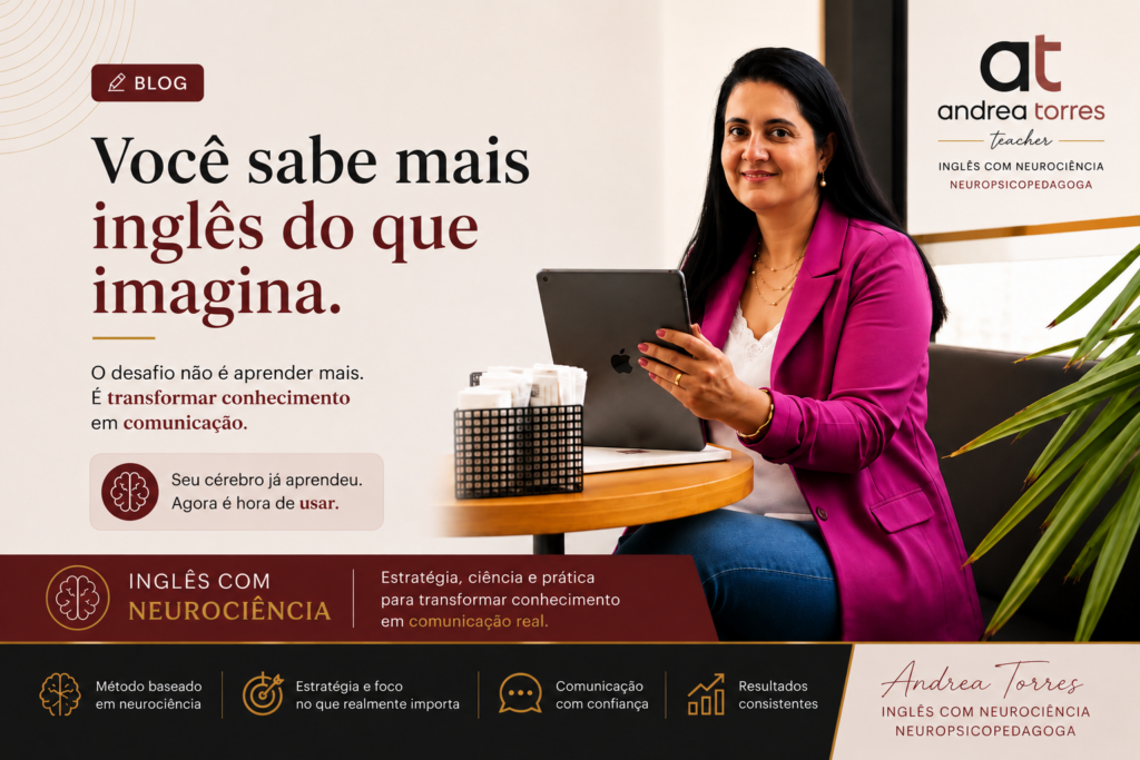 Muitas pessoas não precisam aprender mais inglês. Precisam aprender a usar o inglês que já sabem