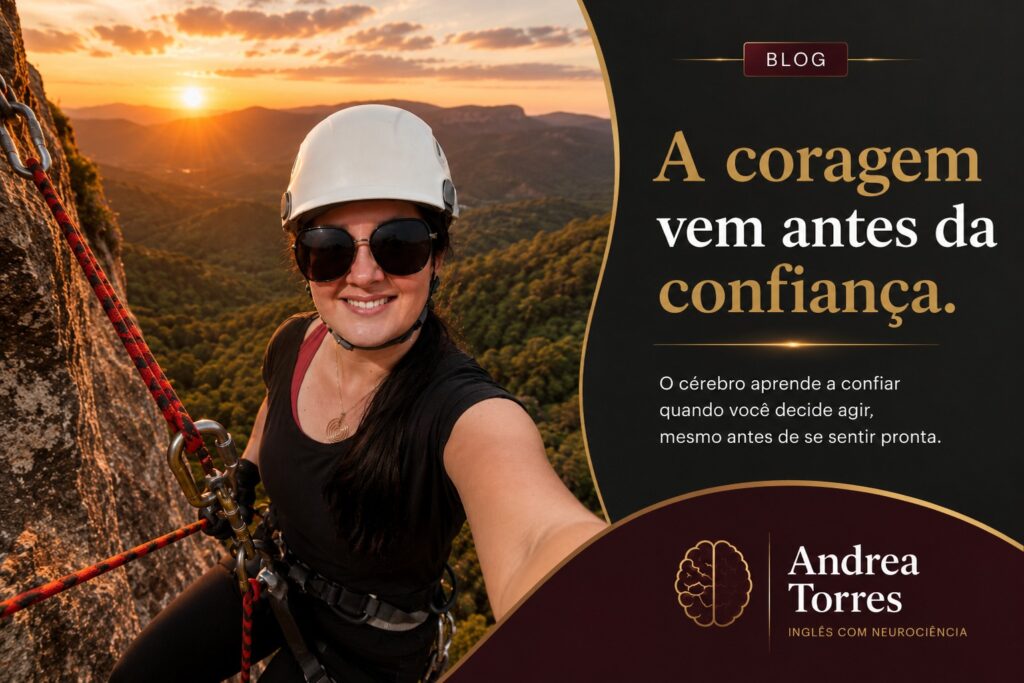 A coragem vem antes da confiança